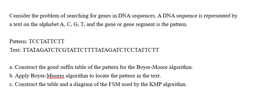 Solved Consider the problem of searching for genes in DNA | Chegg.com