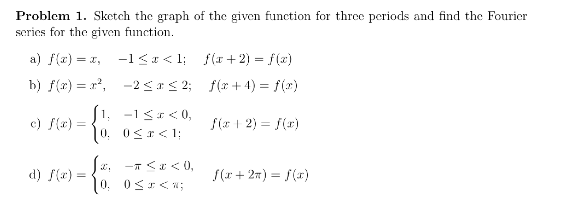 Solved Problem 1. Sketch the graph of the given function for | Chegg.com