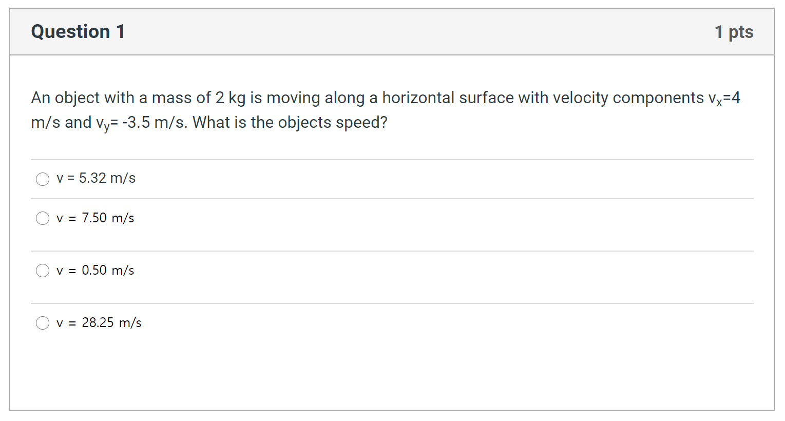 Solved Question 1 1 pts An object with a mass of 2 kg is | Chegg.com