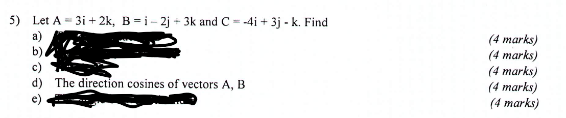 Solved 5) Let A=3i+2k,B=i−2j+3k And C=−4i+3j−k. Find A) B) | Chegg.com