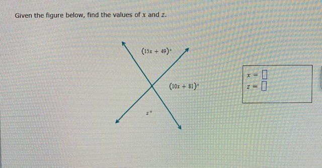 Solved Given the figure below, find the values of x and 2. | Chegg.com