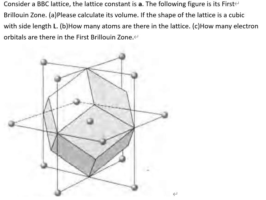 Solved Consider a BBC lattice, the lattice constant is a. | Chegg.com