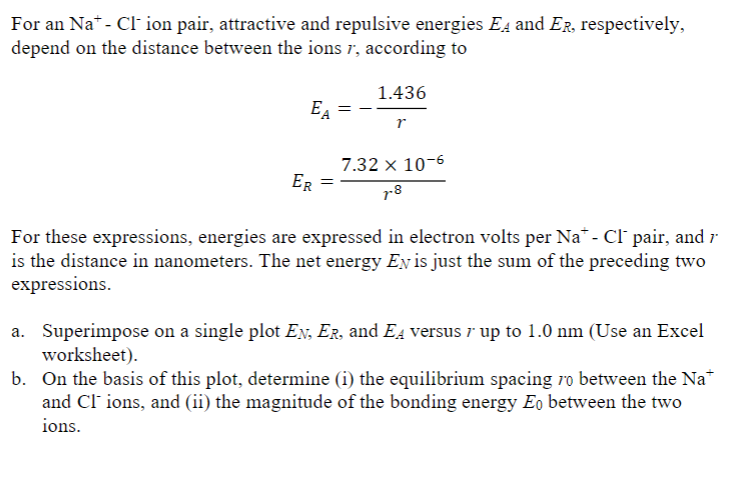 Solved For an Na+−Cl−ion pair, attractive and repulsive | Chegg.com