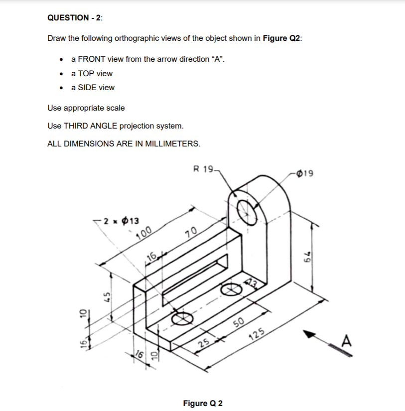 Solved QUESTION - 2: Draw the following orthographic views | Chegg.com
