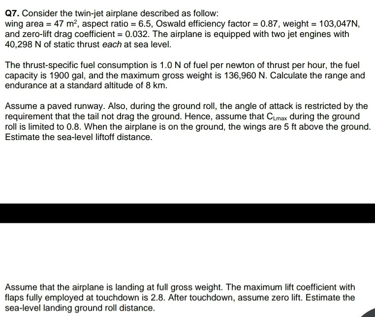Solved Q7. Consider the twinjet airplane described as