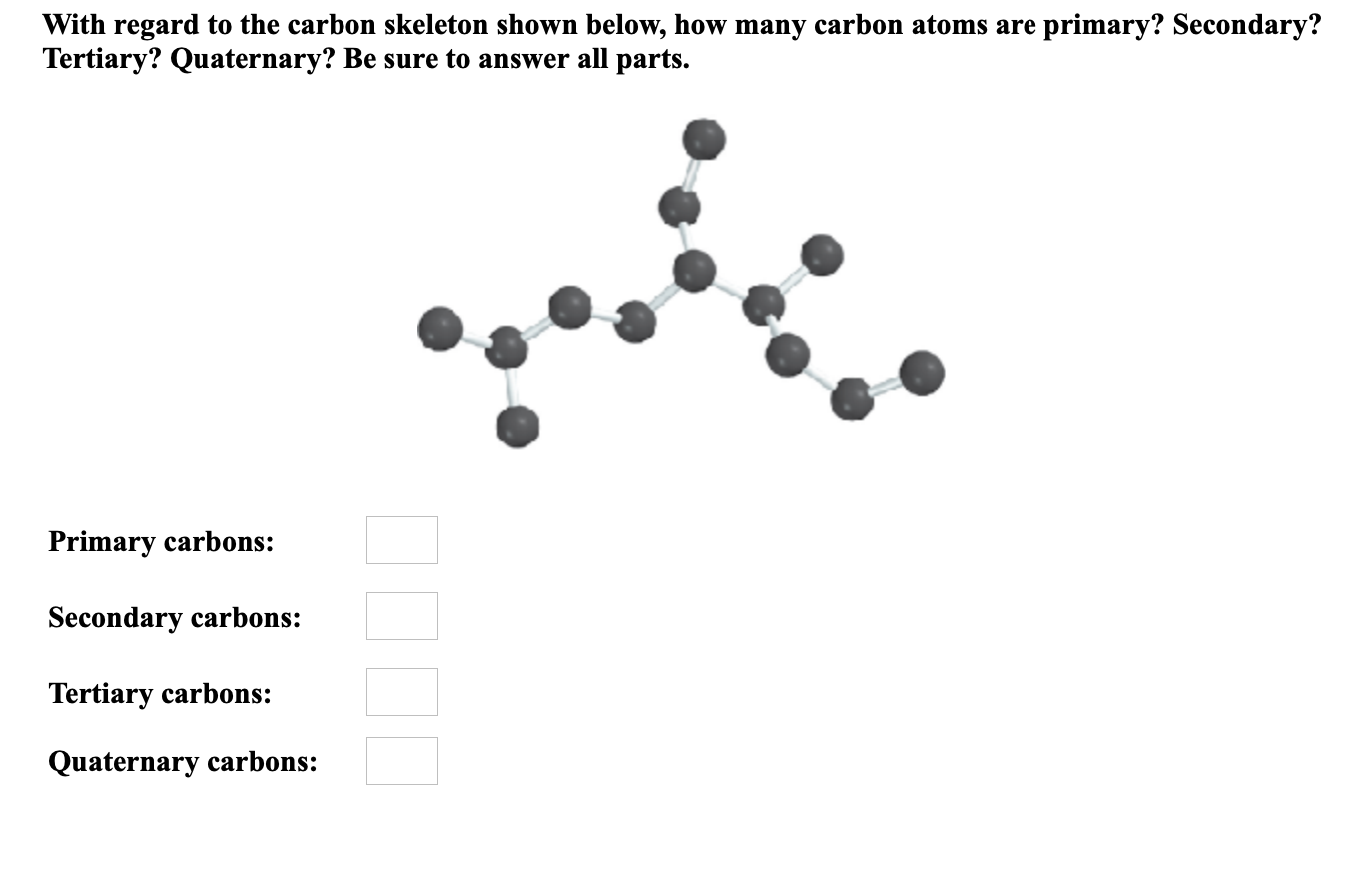 Solved With regard to the carbon skeleton shown below, how | Chegg.com