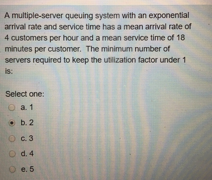 Solved A multiple-server queuing system with an exponential | Chegg.com