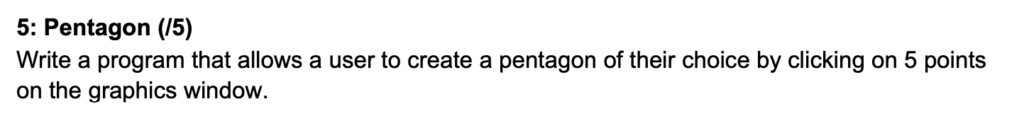 Solved 5: Pentagon (15) Write a program that allows a user | Chegg.com