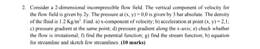 Solved Consider a 2-dimensional incompressible flow field. | Chegg.com