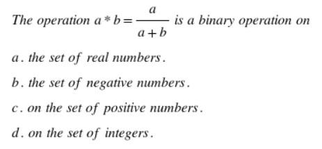 Solved A The Operation A*b =- A+b A. The Set Of Real | Chegg.com