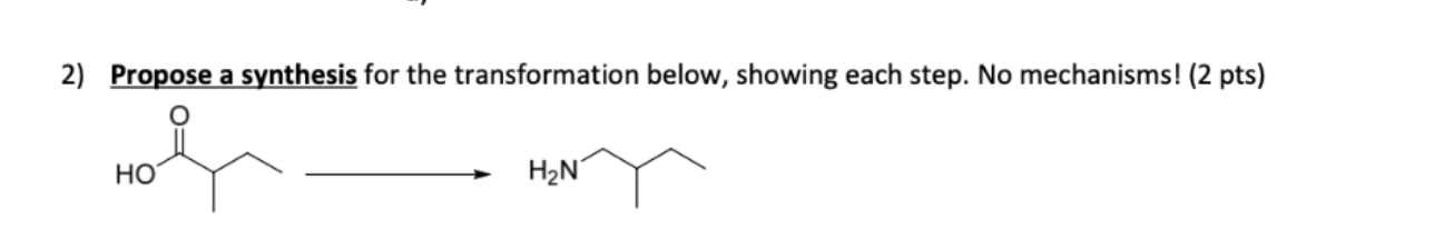 Solved 2) Propose a synthesis for the transformation below, | Chegg.com