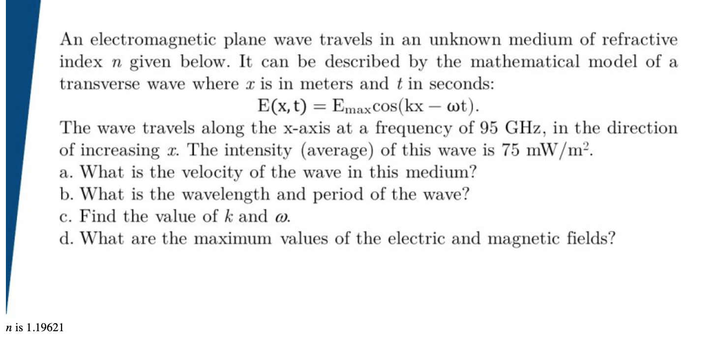 Solved An Electromagnetic Plane Wave Travels In An Unknown | Chegg.com