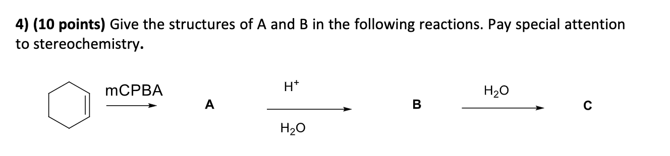Solved 4) (10 points) Give the structures of A and B in the | Chegg.com