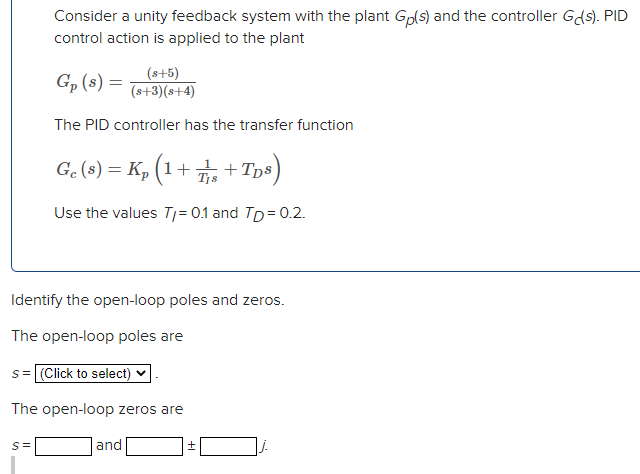 Solved Consider a unity feedback system with the plant Gp(s) | Chegg.com