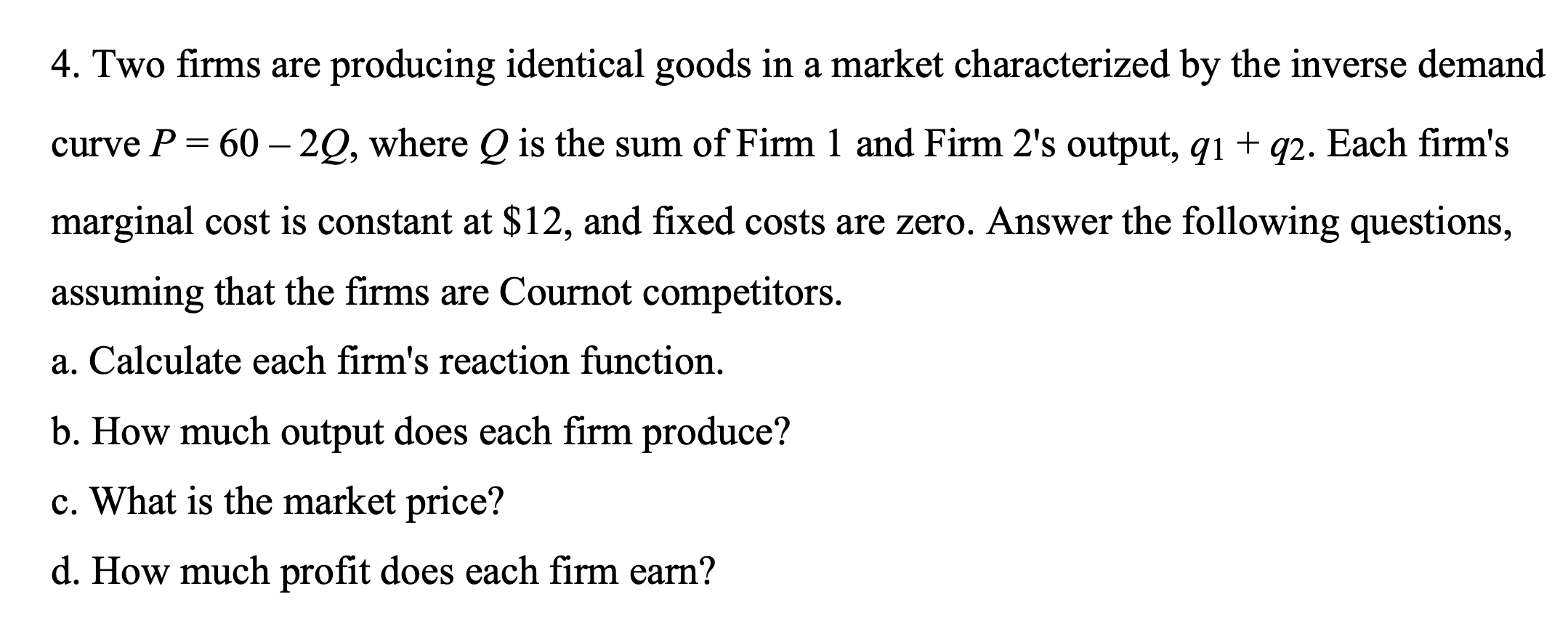 solved-4-two-firms-are-producing-identical-goods-in-a-chegg