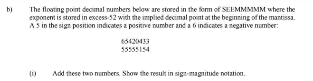 Solved b) The floating point decimal numbers below are | Chegg.com