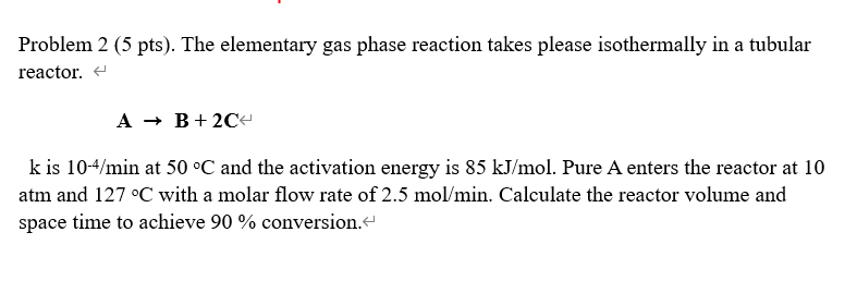 Solved Problem 2 (5 pts). The elementary gas phase reaction | Chegg.com