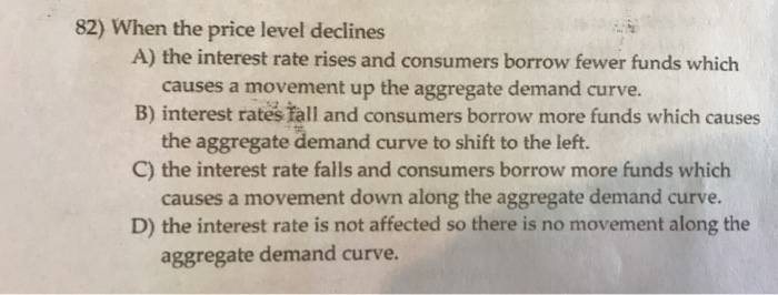 Solved 82) When the price level declines A) the interest | Chegg.com