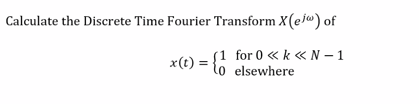 Solved Calculate the Discrete Time Fourier Transform X(ejω) | Chegg.com