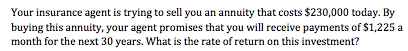 Solved Your insurance agent is trying to sell you an annuity | Chegg.com