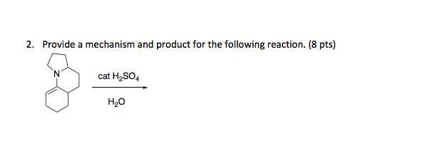 Solved 2. Provide a mechanism and product for the following | Chegg.com