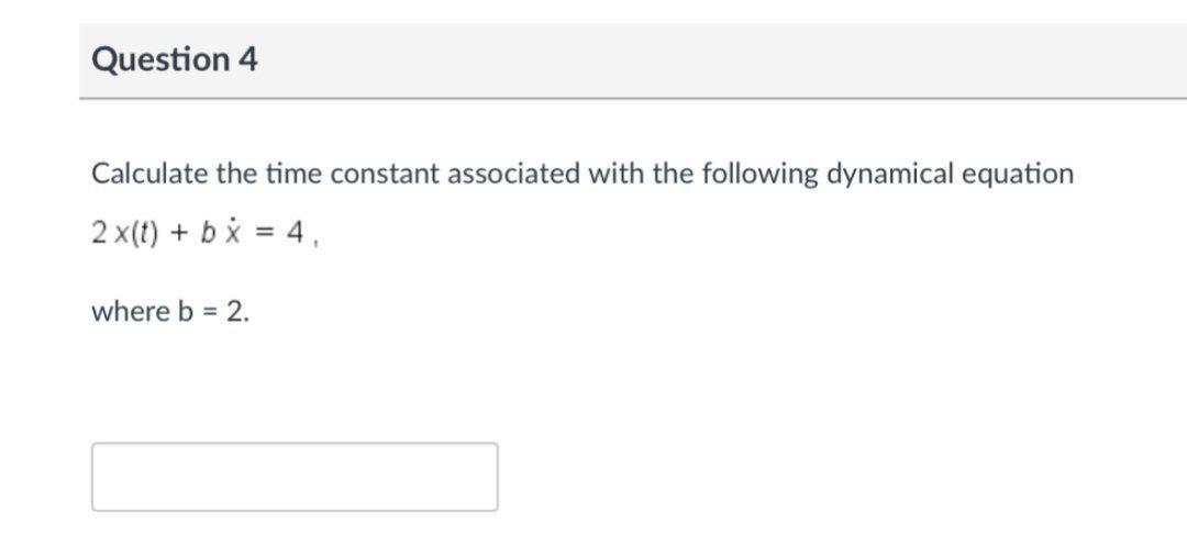 Solved Question 4 Calculate the time constant associated | Chegg.com