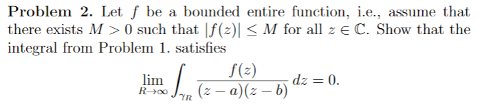 Solved Problem 2. Let f be a bounded entire function, i.e., | Chegg.com