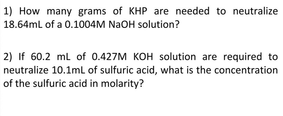 Solved 1 How Many Grams Of Khp Are Needed To Neutralize 4760