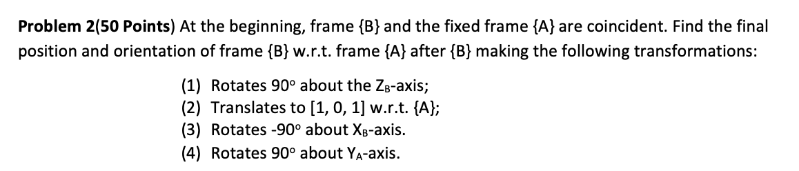 Solved Problem 2 50 Points At The Beginning Frame {b} And