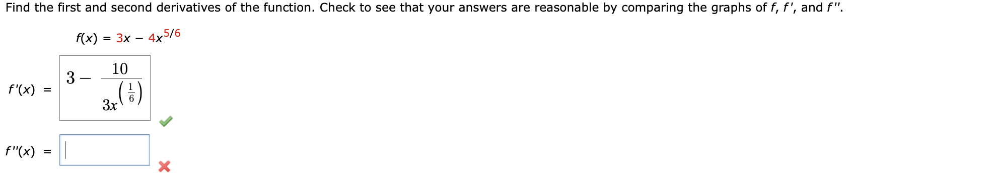 Solved Find the first and second derivatives of the | Chegg.com