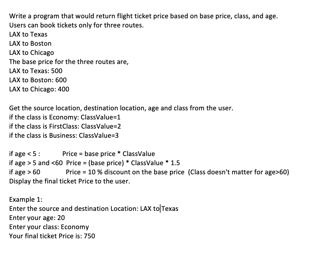 Solved Write a program that would return flight ticket price | Chegg.com