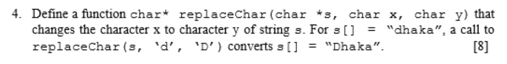 Solved 4. Define a function char* replaceChar (char *3, char | Chegg.com