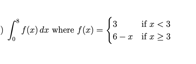 Solved ∫08f X Dx ﻿where F X {3 If X