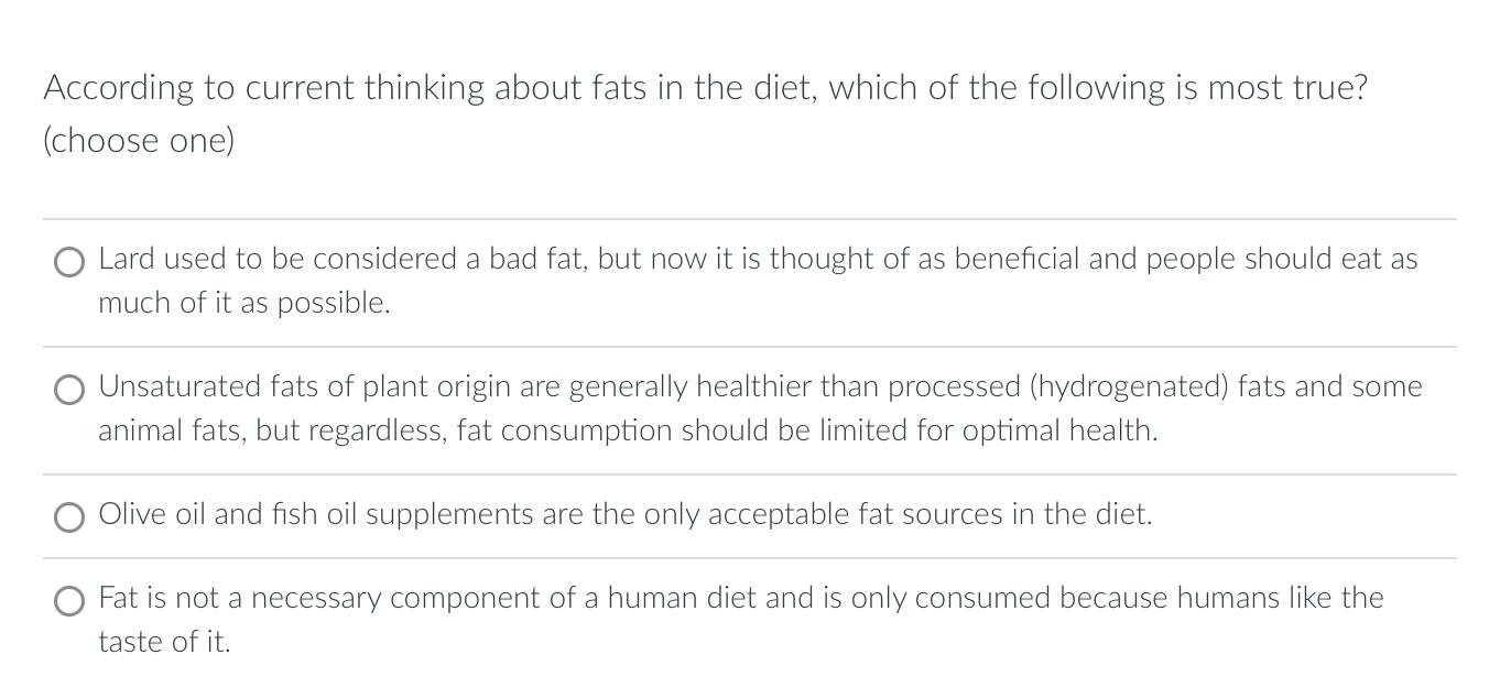 Solved According to current thinking about fats in the diet, | Chegg.com