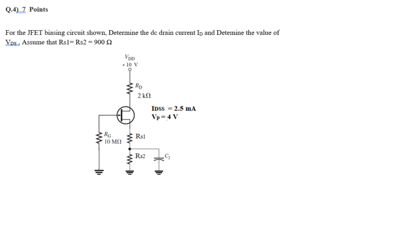 Solved Q.4) 7 Points For the JFET biasing circuit shown, | Chegg.com