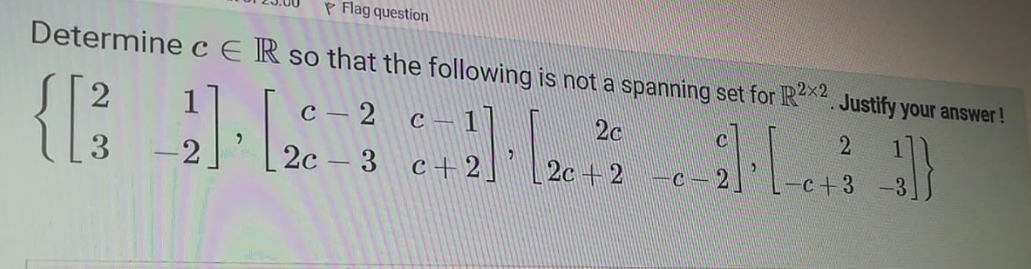 Solved Determine c∈R so that the following is not a spanning | Chegg.com