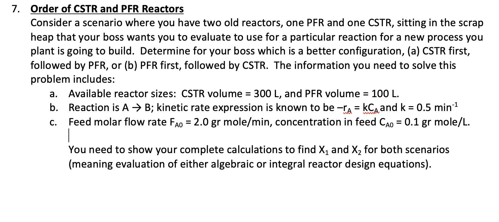 Solved 7. Order Of CSTR And PFR Reactors Consider A Scenario | Chegg.com