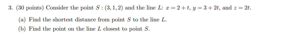 Solved 3. (30 points) Consider the point S : (3,1, 2) and | Chegg.com