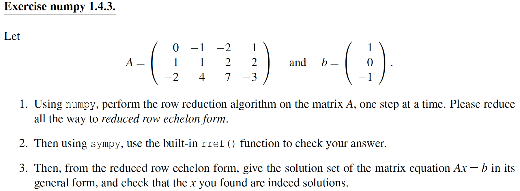 Solved Exercise Numpy 1.4.3. Let A = 0 - 1 1 1 -2 4 -2 1 2 2 | Chegg.com