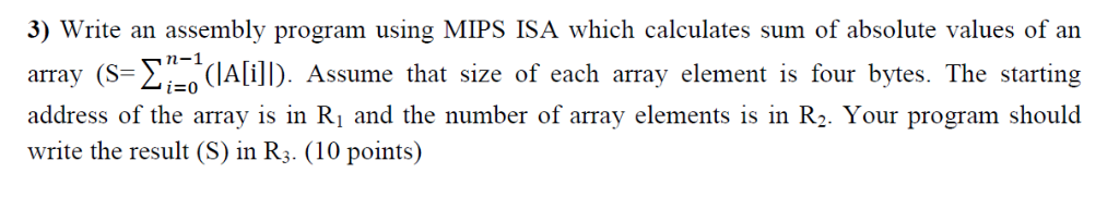Solved 3) Write an assembly program using MIPS ISA which | Chegg.com