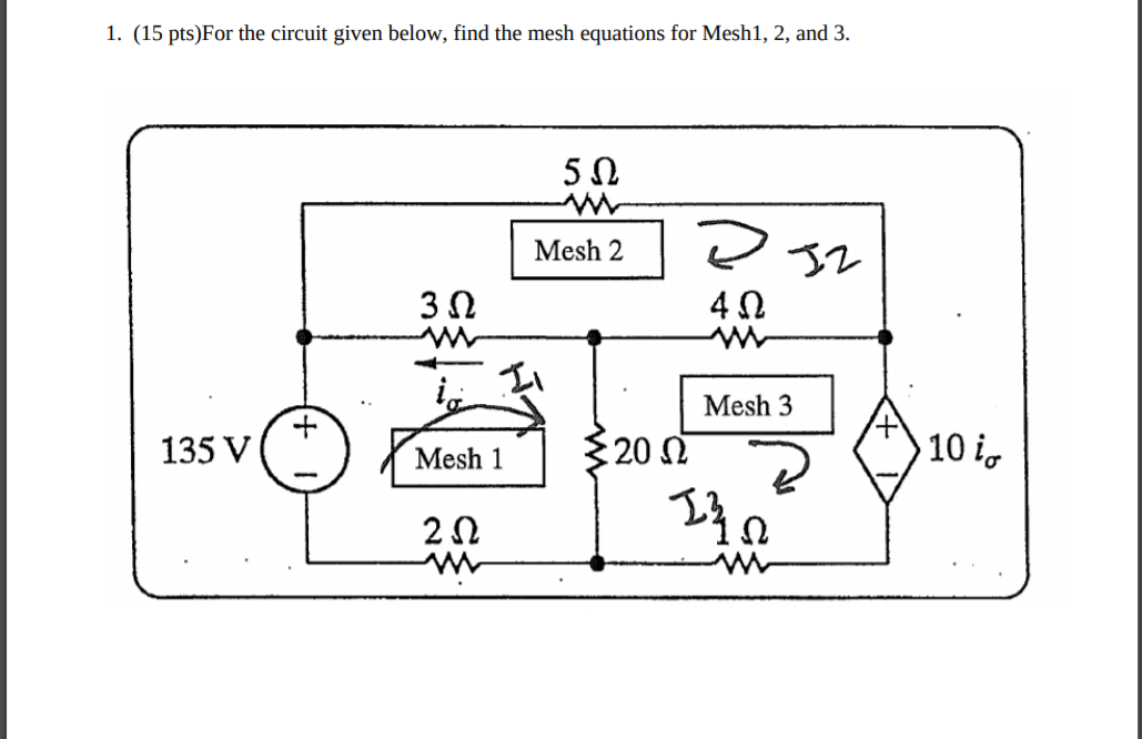 Solved 1. (15 pts)For the circuit given below, find the mesh | Chegg.com