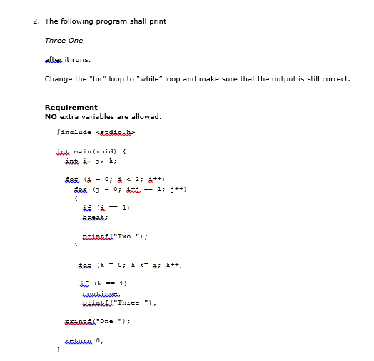 Solved 2. The following program shall print Three One after | Chegg.com