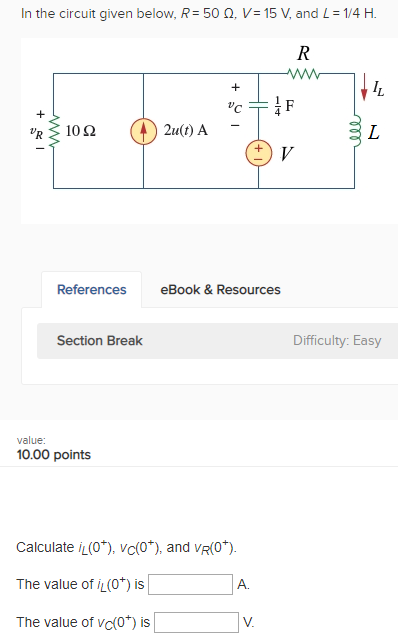 Solved In the circuit given below, R= 50 Ω, V= 15 V, and L = | Chegg.com