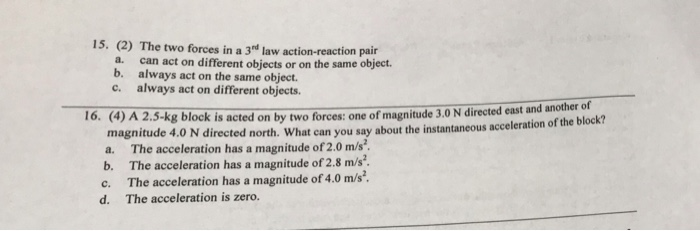 Solved 15. (2) The two forces in a 3t law action-reaction | Chegg.com