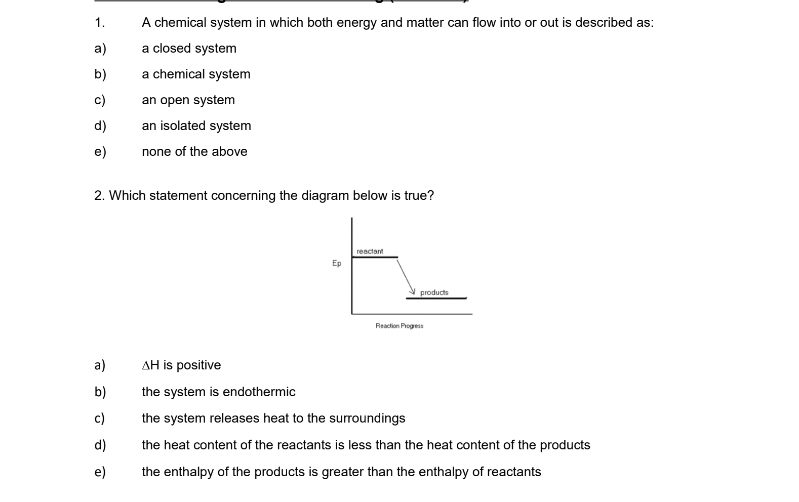 Solved 1. A chemical system in which both energy and matter 