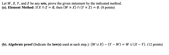 Solved Let W,X,Y, And Z Be Any Sets, Prove The Given | Chegg.com