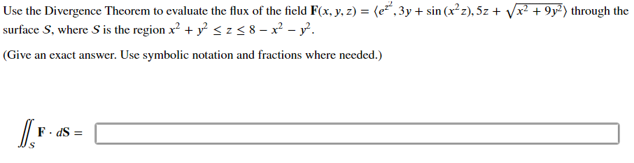 Solved Use the Divergence Theorem to evaluate the flux of | Chegg.com