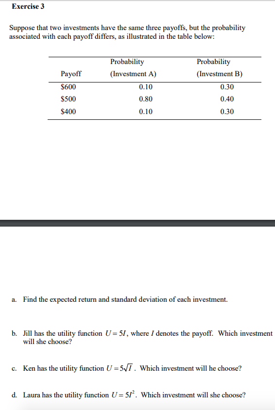 Solved Exercise 3 Suppose that two investments have the same | Chegg.com
