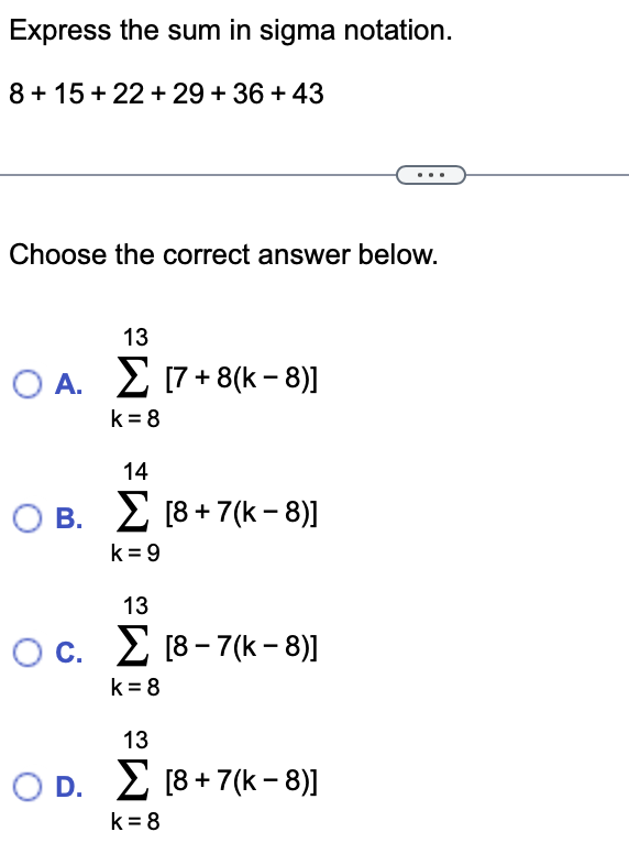 Solved Express the sum in sigma notation. 8+15+22+29+36+43 | Chegg.com