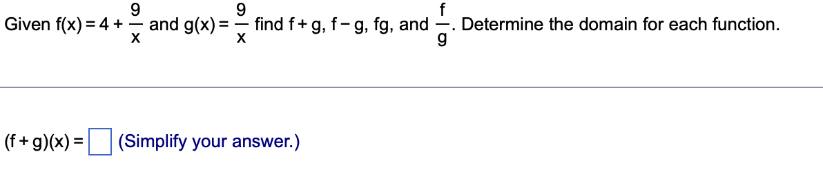 Solved Given F X 4 X9 And G X X9 Find F G F−g Fg And Gf